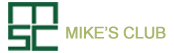MIKE'S CLUB